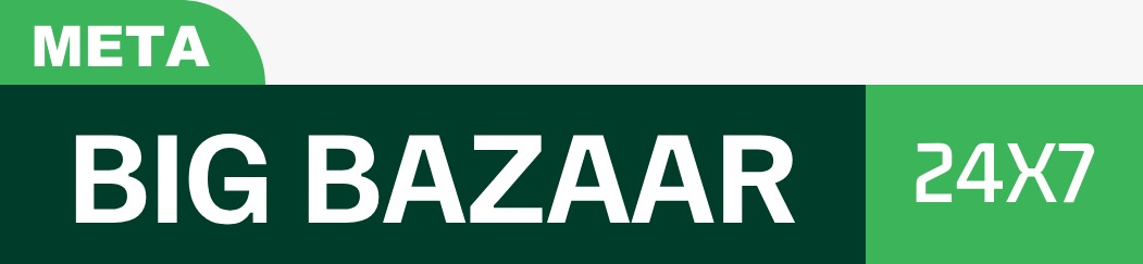Meta Big Bazar 24x7